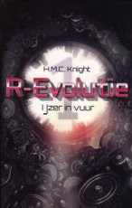 Knight, H.M.C. - R-evolutie 01 Ijzer en vuur