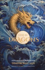 Balcaen Dimitri - Here be Dragons