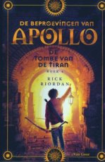 Riordan, Rick - BEPROEVING VAN APOLLO 04 DE TOMBE VAN DE TIRAN