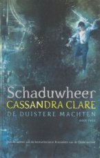 Clare, Cassandra - DUISTERE MACHTEN 02 SCHADUWHEER