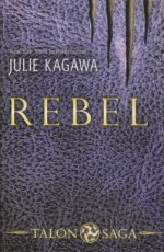 Kagawa, Julie - TALON SAGA 02 REBEL